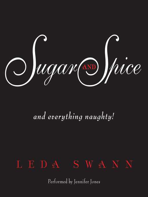 Title details for Sugar and Spice by Leda Swann - Available